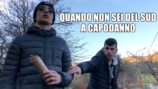 QUANDO NON SEI DEL SUD, A CAPODANNO