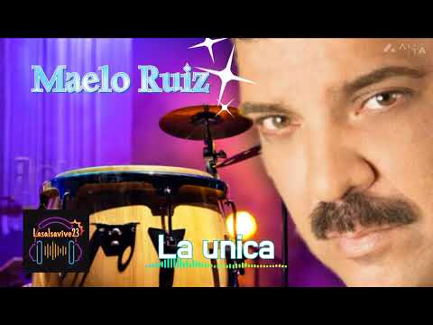 La unica- Maelo Ruiz(Audio)