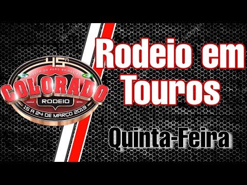 RODEIO DE COLORADO 2019- NOITE QUINTA FEIRA | Festa do Peão Colorado 2019