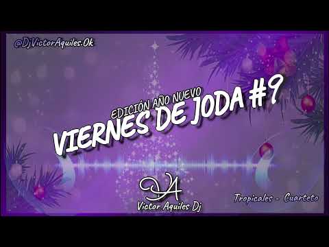 VIERNES DE JODA #9(Tropicales & Cuarteto) - Victor Aquiles Dj