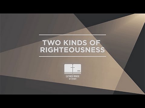 Free To Be: Two Kinds of Righteousness #reformation #martinluther #lutheran #jesus
