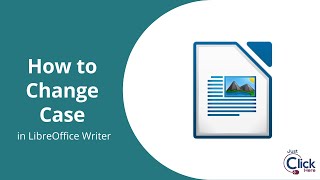 How to change case in LibreOffice Writer (e.g. from UPPERCASE to lowercase)