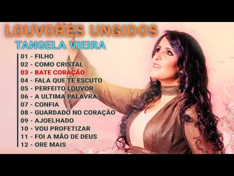 Tangela Vieira | Melhores e mais tocadas musicas gospel, só as tops cheias de Deus para te abençoar