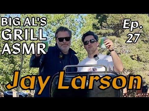 Big Al's Grill ASMR | Ep.27 Jay Larson (Conan, Don't Tell)
