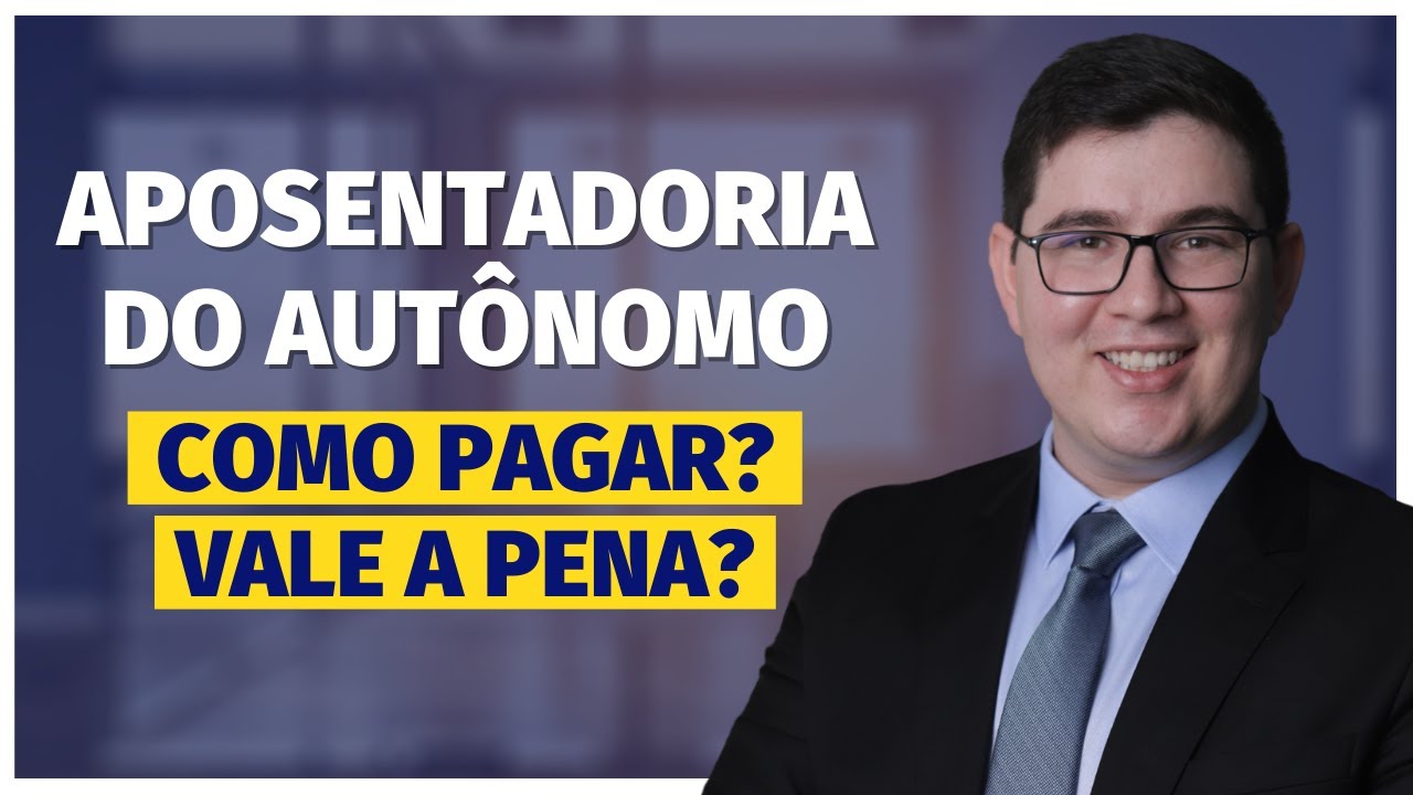 Aposentadoria do Autônomo: Como Pagar? Vale a Pena?