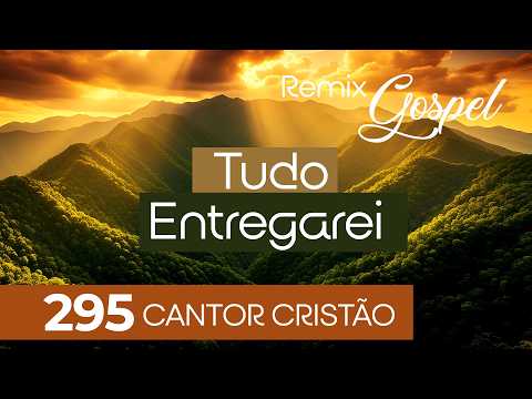 🎵 Tudo Entregarei 295 – Versão Remix Gospel | Sons da Harpa (Harpa Cristã)