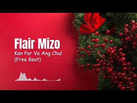 [Free Beat] Kan par ve ang chu - Flair Mizo