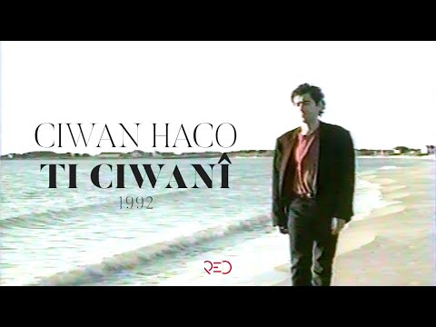 Ciwan Haco - Ti Ciwanî [Official Video]