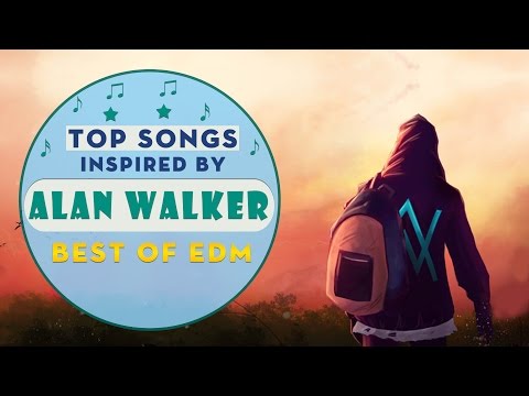Top Songs Inspired by Alan Walker | Best of EDM Alan Walker Styles | Alan Walker Music 2017