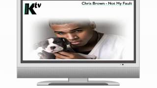 Chris Brown - Not My Fault
