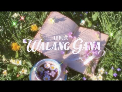 L.A Music - Walang Gana (Official Lyric Video)