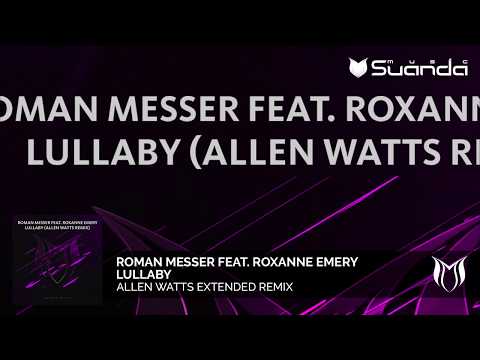 Roman Messer feat. Roxanne Emery - Lullaby (Allen Watts Extended Mix)