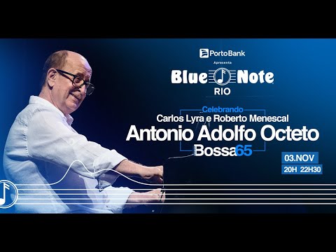 Blue Note Rio apresenta: ANTONIO ADOLFO OCTETO #BlueNoteRio