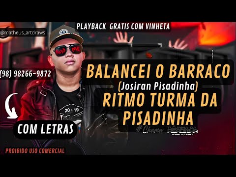 PLAYBACK -BALANCEI O BARRACO - RITMO TURMA DA PISADINHA