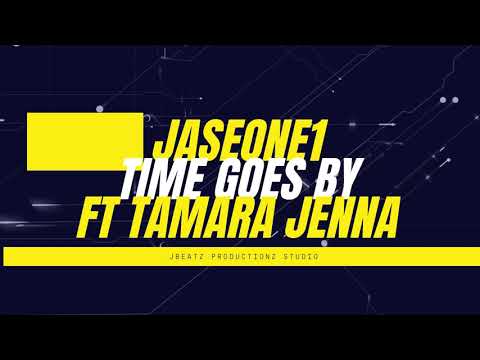 Jaseone1 ft Tamara Jenna - Time Goes By Remix