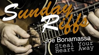 Sunday Riffs: Joe Bonamassa - Steal Your Heart Away