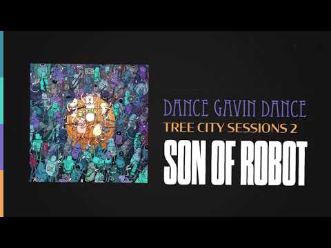 Dance Gavin Dance - Son Of Robot (Tree City Sessions 2)