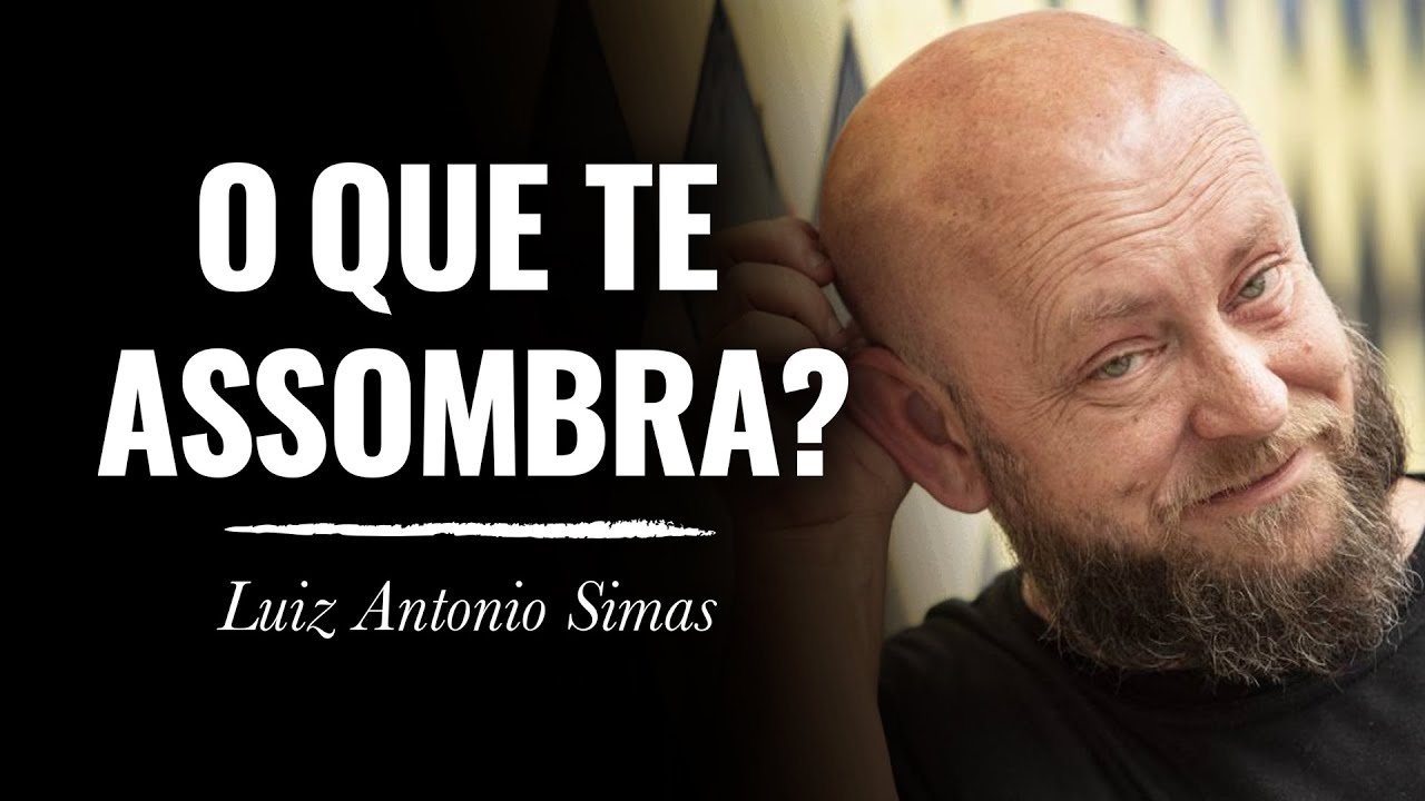 O que te assombra? | Luiz Antonio Simas