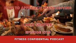 How to Approach Thanksgiving - Episode 2728