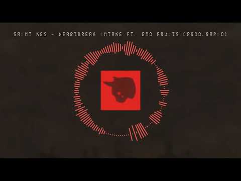 saint kes - Heartbreak Intake ft. Emo Fruits (prod.Rapid)