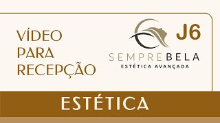 VIDEO PARA RECEPÇÃO - ESTÉTICA 07.2025