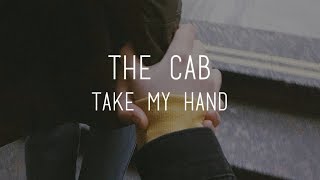 The Cab - Take my hand (Sub. Español)