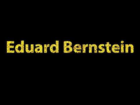 How To Pronounce Eduard Bernstein