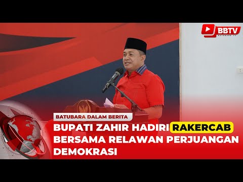 BUPATI ZAHIR HADIRI RAKERCAB BERSAMA RELAWAN PERJUANGAN DEMOKRASI