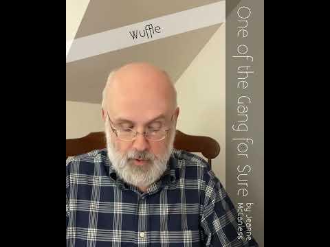 One of the Gang for Sure: Wuffle