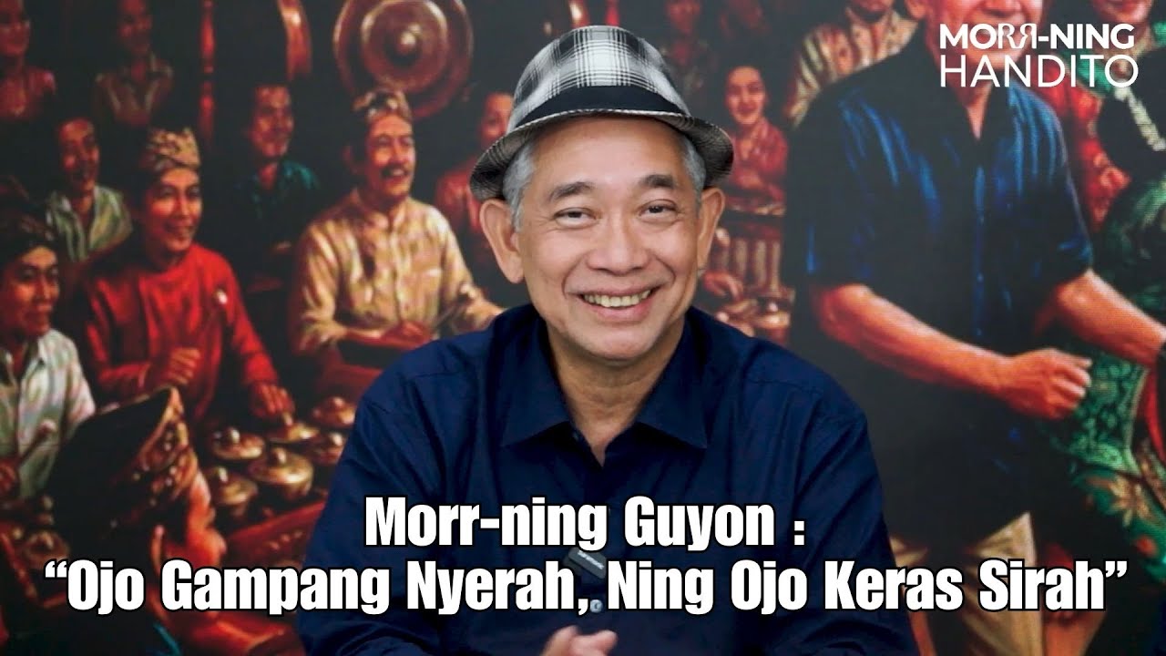 Morr-ning Guyon : "Ojo Gampang Nyerah, Ning Ojo Keras Sirah" thumbnail