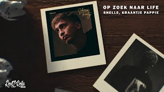 Snelle, Kraantje Pappie - Op Zoek Naar Life (prod. Jimmy Huru & Donda Nisha)