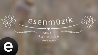 Allı Turnam (Yedi Karanfil) - Esen Müzik