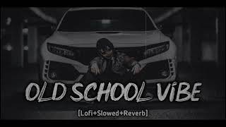 Download lagu Old School Vibe [Slowed Reverb] @eifi1255 mp3