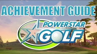 Powerstar Golf - Ace, Soaring &amp; Rules of Attraction Achievement Guide