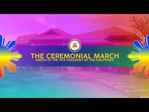 The Ceremonial March - March Of The Vice President | Feat. 15th Vice President Of The Philippines