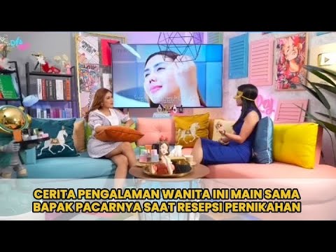 CERITA PENGALAMAN WANITA INI MAIN SAMA BAPAK PACARNYA SAAT RESEPSI PERNIKAHAN PART 1 #podcast 