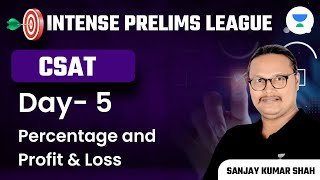 IPL Series | Day - 5 | Percentage, Profit and Loss for CSAT | Concept + PYQs | Sanjay  Kumar Shah
