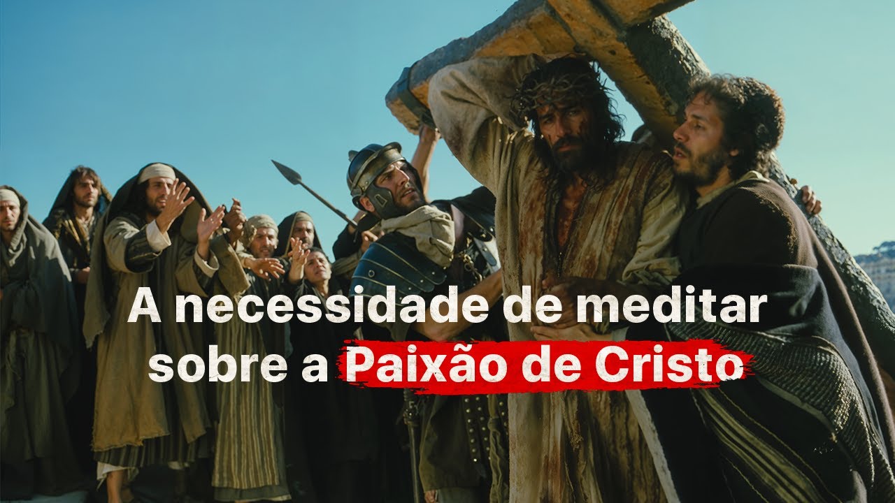 Qual a relação entre a Quaresma e a Paixão de Cristo?