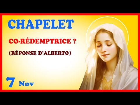CHAPELET - NDML - Co-rédemptrice ? 🙏 Vendredi 7 Novembre