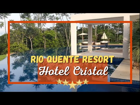 WHAT TO DO AT RIO QUENTE RESORT - COMPLETE TOUR AT THE 5-STAR HOTEL CRISTAL AND LOTS OF TIPS.
