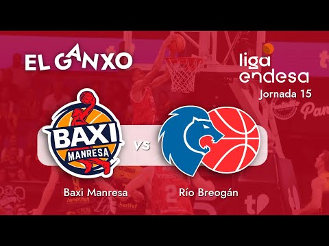 🏀 J15 ACB | BAXI Manresa - Río Breogán des del Nou Congost EN DIRECTE