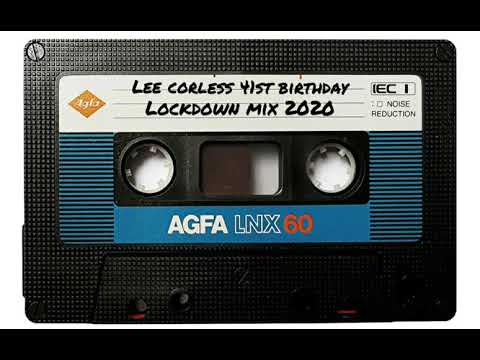 Dj Lee Corless | 41st birthday | Lockdown Mix | 2020