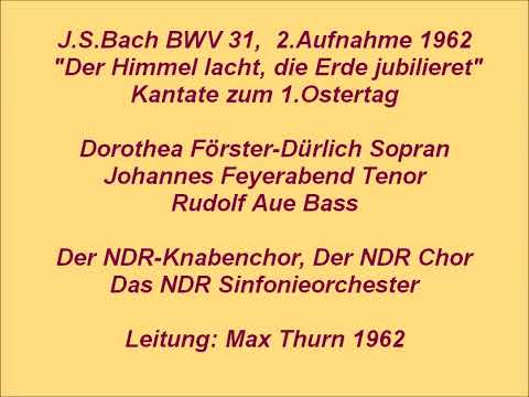 Bach BWV 31  Der Himmel lacht, die Erde jubilieret, 2 Aufnahme, Max Thurn 1962