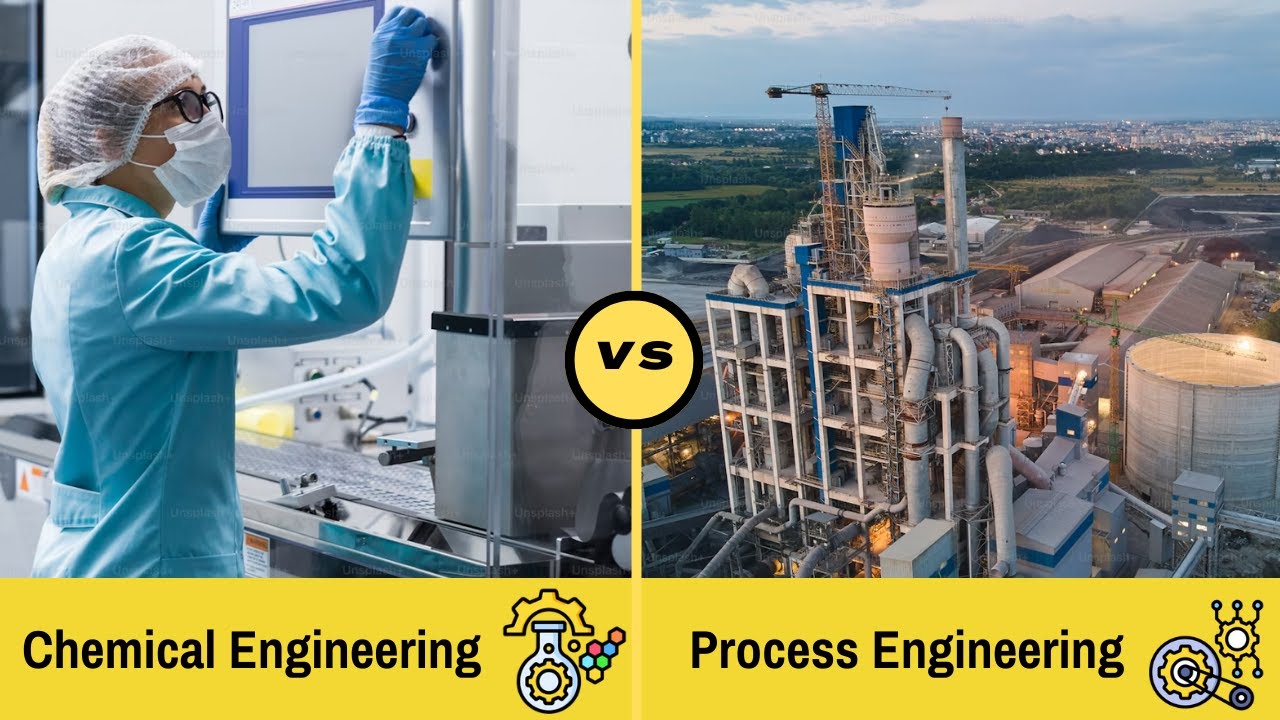 Chemical Engineering Vs. Process Engineering - A Brief Comparison