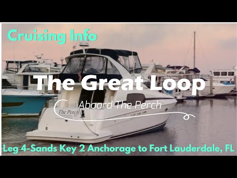 Great Loop Cruising Info: Leg 4-Sands Key 2 Anchorage to Fort Lauderdale, FL