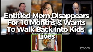 Entitled Mom DisappearsFor 10 Months & Wants To Walk Back Into Kids Lives