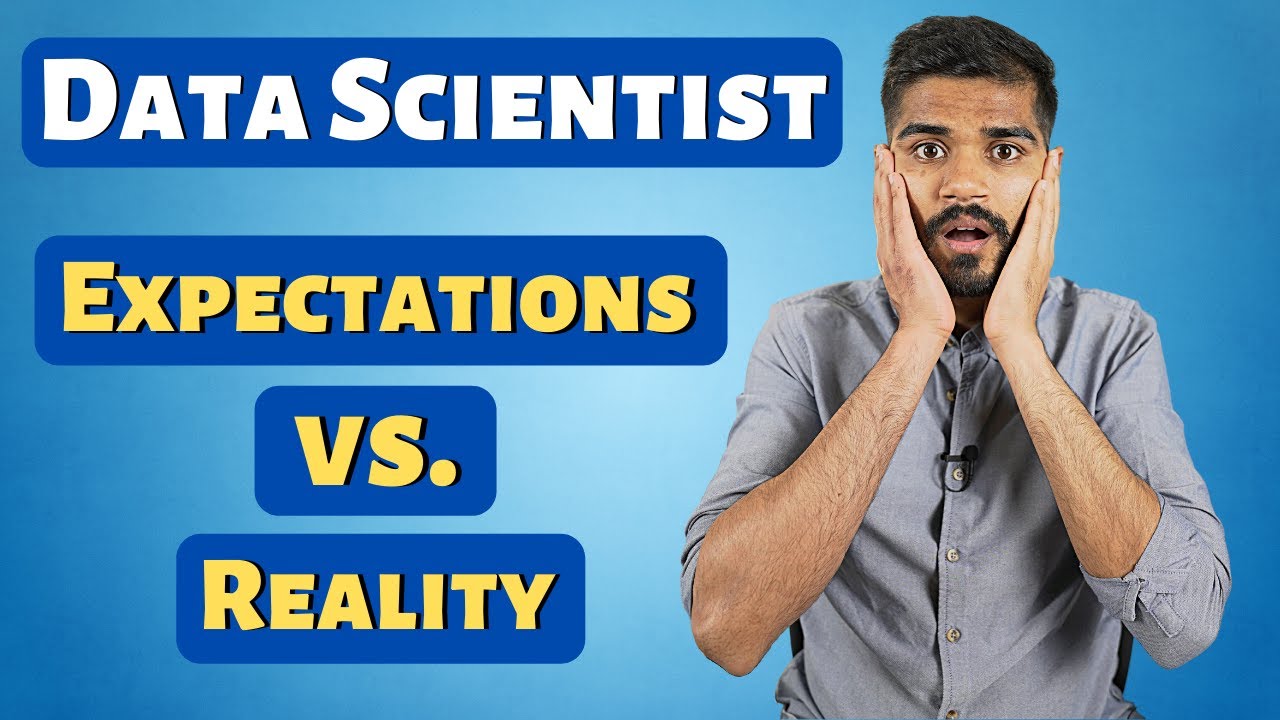 Data Scientist Expectations Vs Reality - What's it REALLY like?