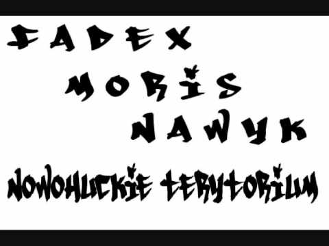 Moris ft Nawyk,Fadex Nowohuckie terytorium