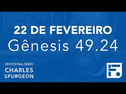 22 de fevereiro - Devocional Diário CHARLES SPURGEON #53