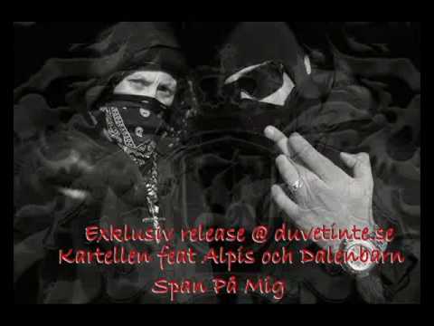 Kartellen feat Alpis och Dalenbarn - Span På Mig